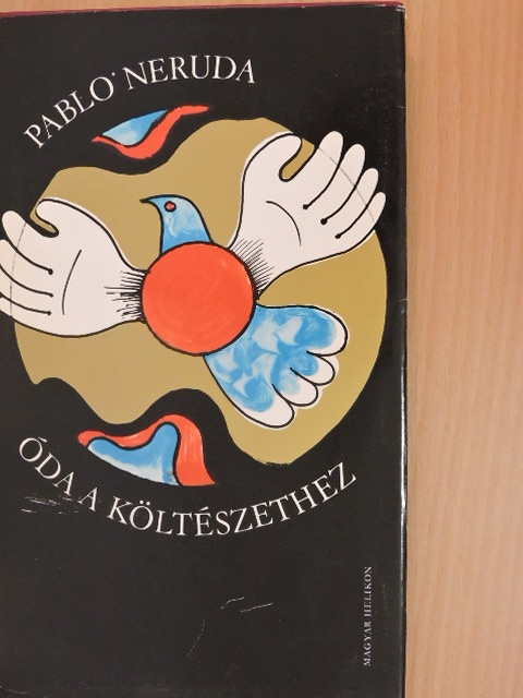 Pablo Neruda - Óda a költészethez [antikvár]