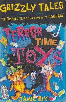 Jamie Rix - Terror-Time Toys [antikvár]