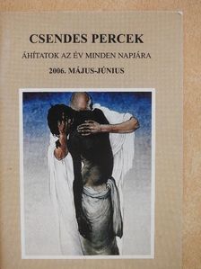 Csendes percek 2006. május-június [antikvár]