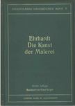 Ad. Ehrhardt - Die Kunst der Malerei [antikvár]