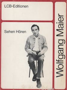 Maier, Wolfgang - Sehen Hören [antikvár]