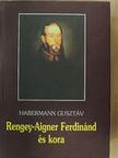 Habermann M. Gusztáv - Rengey-Aigner Ferdinánd és kora [antikvár]