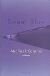 KOLANIS, MICHAEL - Sweet Blue [antikvár]