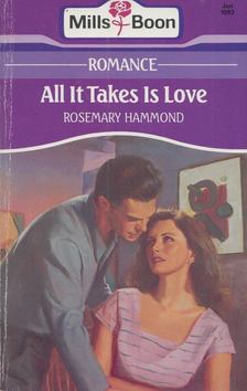 Rosemary Hammond - All It Takes Is Love [antikvár]