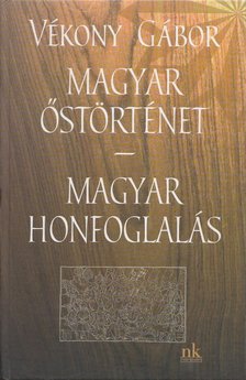 Vékony Gábor - Magyar őstörténet / Magyar honfoglalás [antikvár]