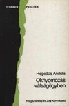 HEGEDŰS ANDRÁS - Oknyomozás válságügyben [antikvár]