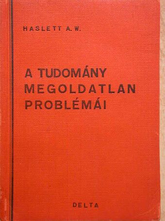A. W. Haslett - A tudomány megoldatlan problémái [antikvár]