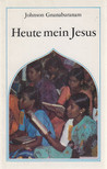 Gnanabaranam, Johnson - Heute mein Jesus [antikvár]