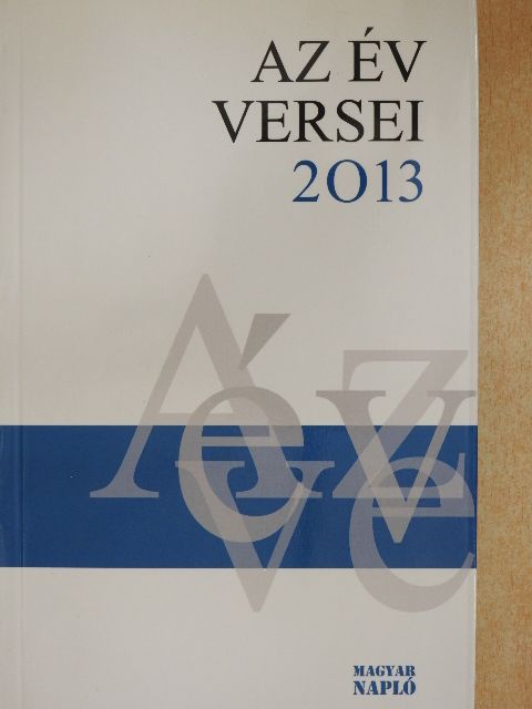 Ágh István - Az év versei 2013 [antikvár]