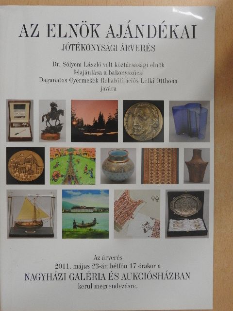 Az Elnök ajándékai - Jótékonysági árverés [antikvár]