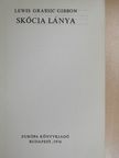 Lewis Grassic Gibbon - Skócia lánya [antikvár]