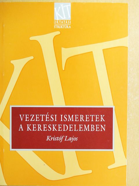 Kristóf Lajos - Vezetési ismeretek a kereskedelemben [antikvár]