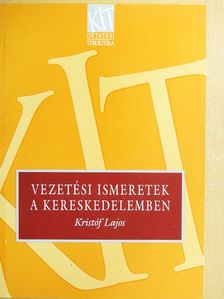 Kristóf Lajos - Vezetési ismeretek a kereskedelemben [antikvár]