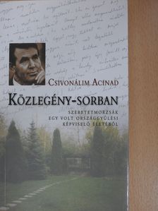 Csivonálim Acinad - Közlegény-sorban (dedikált példány) [antikvár]