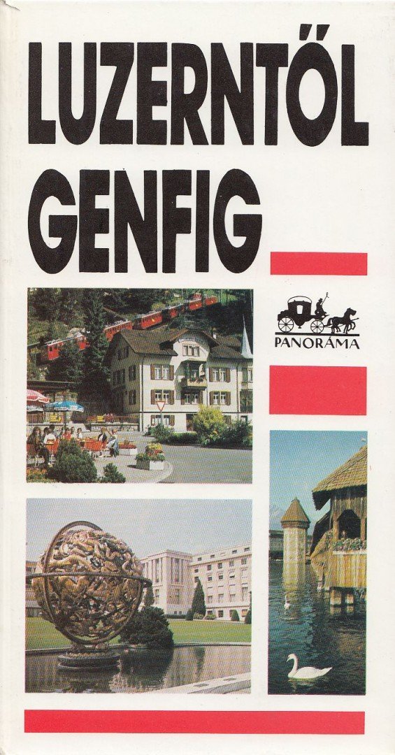 Bereznay István - Luzerntől Genfig [antikvár]