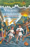 Mary Pope Osborne - Vakáció a vulkánnál [antikvár]