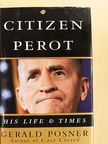 Gerald Posner - Citizen Perot [antikvár]