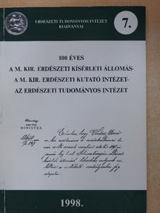 100 éves a M. Kir. Erdészeti Kísérleti Állomás-A M. Kir. Erdészeti Kutató Intézet-Az Erdészeti Tudományos Intézet [antikvár]