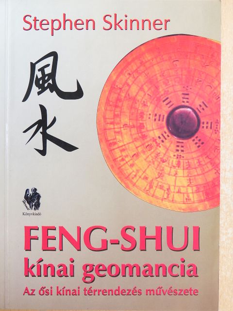 Stephen Skinner - Feng-Shui kínai geomancia [antikvár]