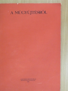 Barát Endre - A műgyűjtésről [antikvár]