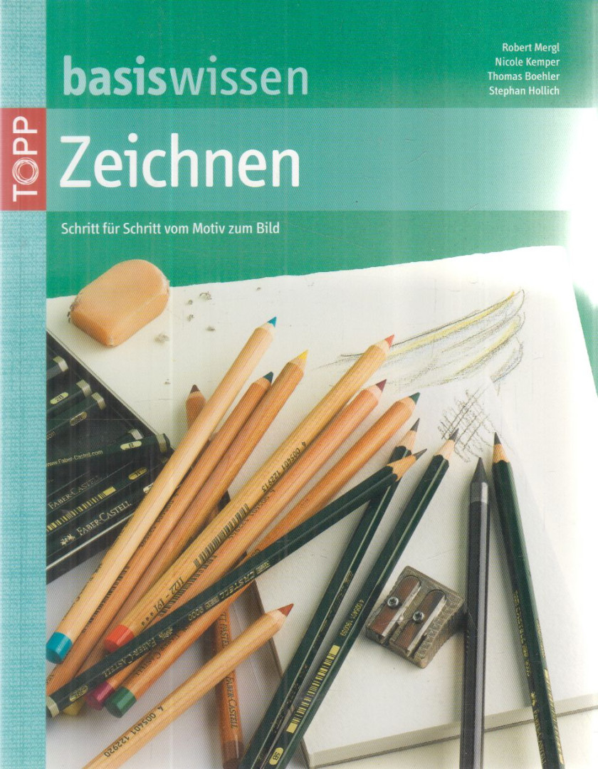Mergl, Robert, Kemper, Nicole, Boehler, Thomas, Hollich, Stephan - Basiswissen Zeichnen [antikvár]