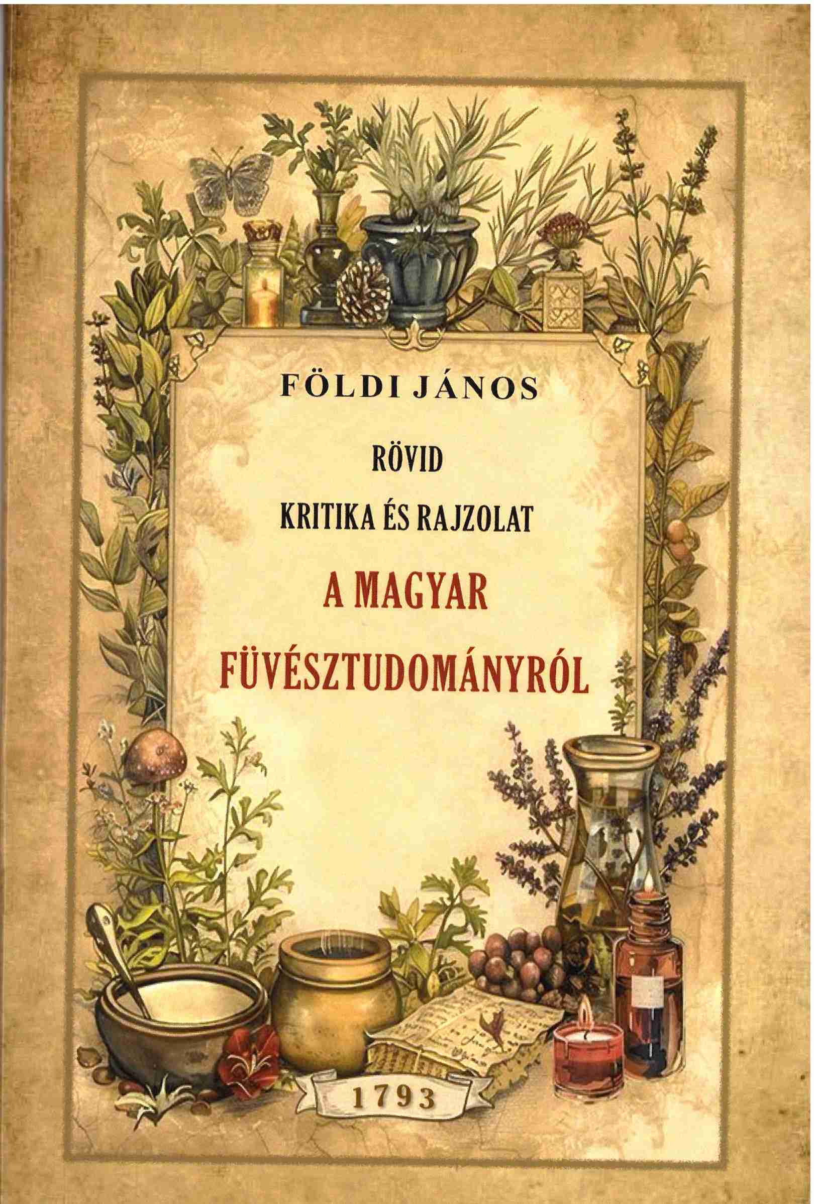 FŐLDI JÁNOS - Rövid kritika és rajzolat a magyar füvésztudományról