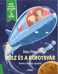 Dóka Péter - Írisz és a robotgyár [antikvár]