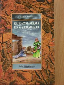 Bertolt Brecht - Kurázsi mama és gyermekei [antikvár]