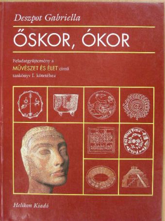Deszpot Gabriella - Őskor, ókor [antikvár]