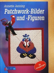 Annette Janning - Patchwork-Bilder und -Figuren [antikvár]