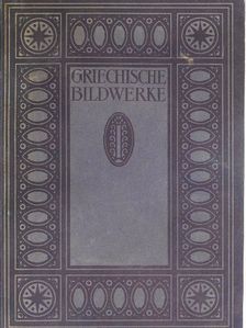 Max Sauerlandt - Griechische Bildwerke [antikvár]