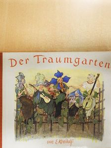 Ernst Kreidolf - Der Traumgarten [antikvár]