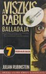 RUBINSTEIN, JULIAN - A viszkis rabló balladája [antikvár]