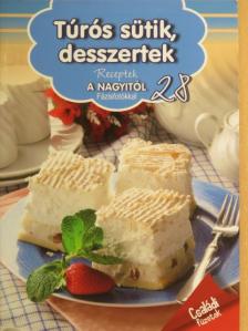 Erdei Sándorné - Túrós sütik, desszertek [antikvár]