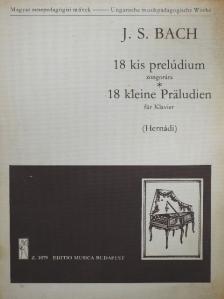 Johann S. Bach - 18 kis prelúdium [antikvár]