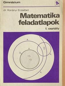 Dr. Korányi Erzsébet - Matematika feladatlapok I. [antikvár]