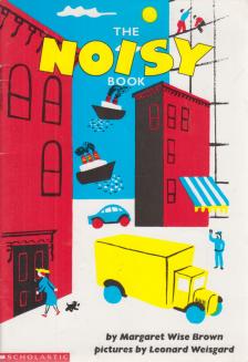 Margaret Wise Brown - The Noisy Book [antikvár]