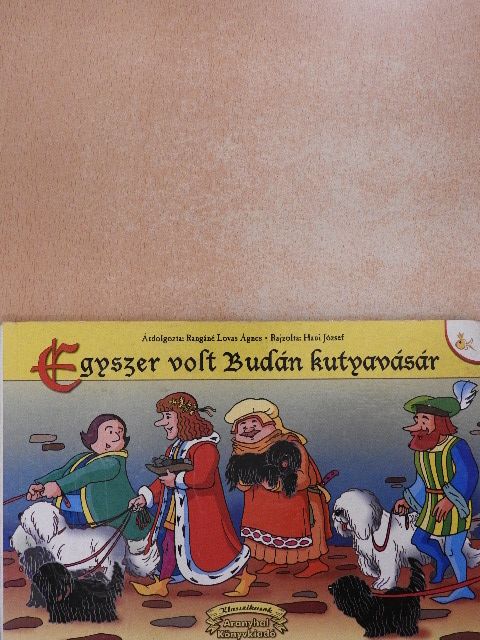 Rangáné Lovas Ágnes - Egyszer volt Budán kutyavásár [antikvár]