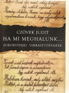 Czövek Judit - Ha mi meghalunk... [antikvár]