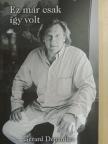 Gérard Depardieu - Ez már csak így volt [antikvár]