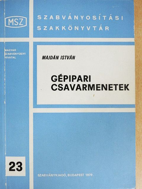 Majdán István - Gépipari csavarmenetek [antikvár]