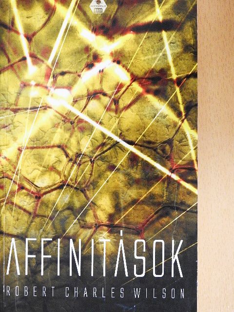 Robert Charles Wilson - Affinitások [antikvár]