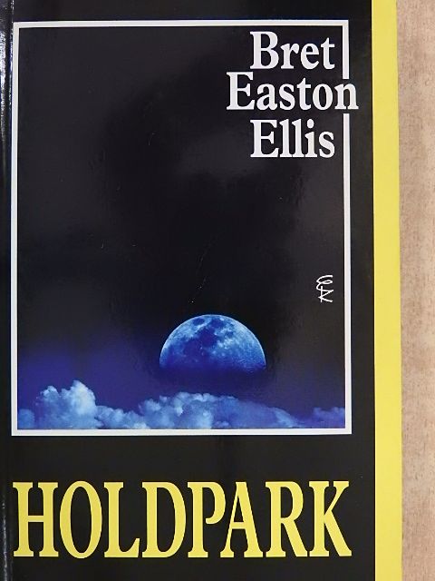 Bret Easton Ellis - Holdpark [antikvár]