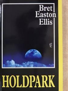 Bret Easton Ellis - Holdpark [antikvár]