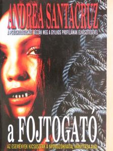 Andrea Santacruz - A fojtogató [antikvár]