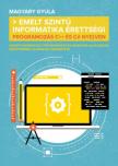 Magyary Gyula - Emelt szintű informatika érettségi [antikvár]