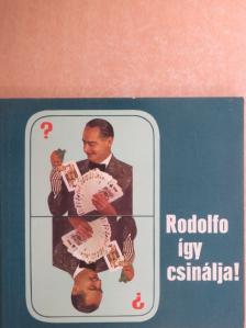 Gács Judit - Rodolfo így csinálja! [antikvár]