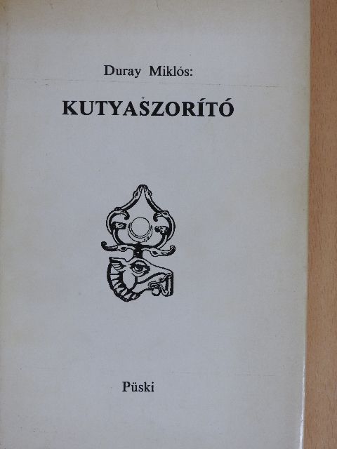 Duray Miklós - Kutyaszorító [antikvár]