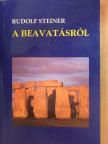 Rudolf Steiner - A beavatásról [antikvár]