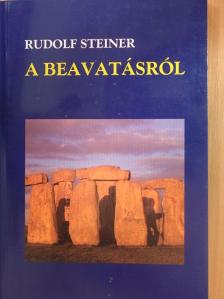 Rudolf Steiner - A beavatásról [antikvár]